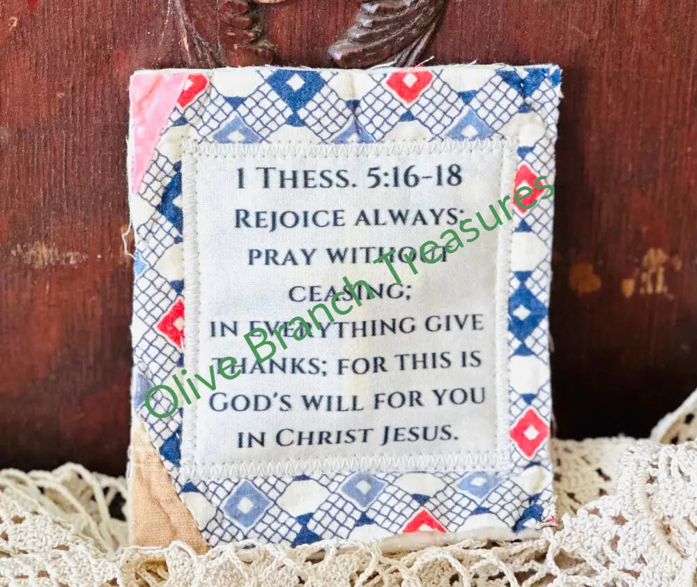 MINI SCRIPTURE QUILT BUNDLES * BUNDLE AND SAVE! Buy 5*get 1 free($10 value) / 1 Thessalonians 5:16-18 Mini Scripture