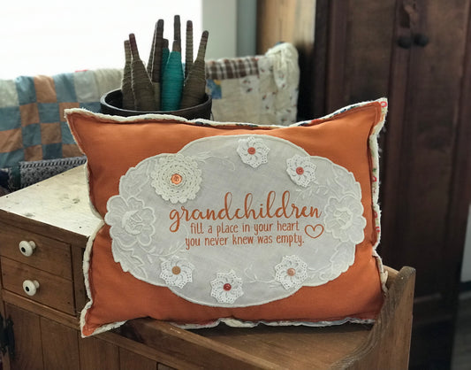 Pillow * Grandchildren fill a place in your heart...