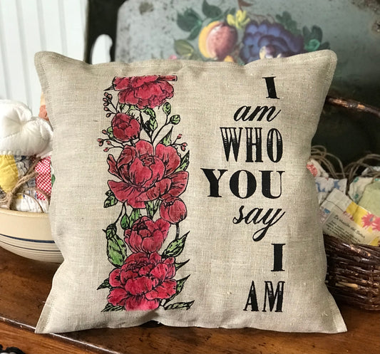 Pillow*I am who you say I am